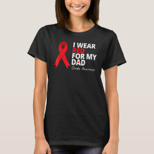 I Wear Red For My Dad Stroke Awareness Survivor Wa T-Shirt