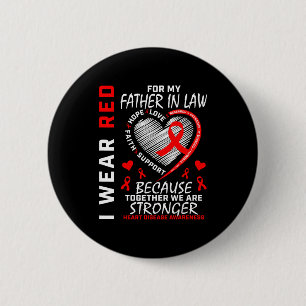 I Wear Red For My Father In Law Heart Disease Awar 2 Inch Round Button
