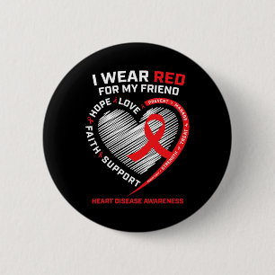 I Wear Red For My Friend Heart Disease Awareness G 2 Inch Round Button