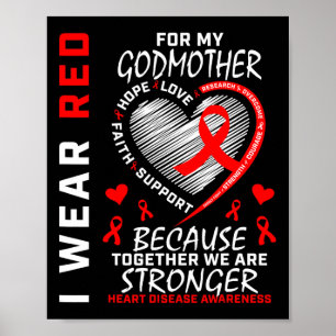 I Wear Red For My Godmother Heart Disease Awarenes Poster