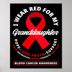 I Wear Red For My Granddaughter Blood Cancer Aware Poster