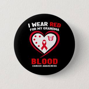 I Wear Red For My Grandma Blood Cancer Awareness 2 Inch Round Button
