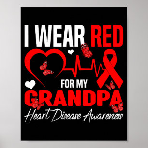 I Wear Red For My Grandpa Heart Disease Awareness  Poster