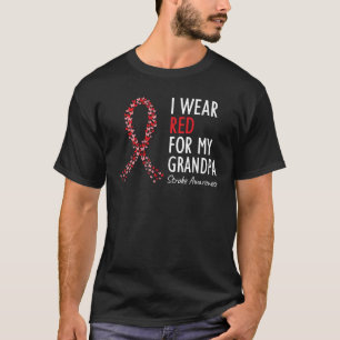 I Wear Red For My Grandpa Stroke Awareness Survivo T-Shirt
