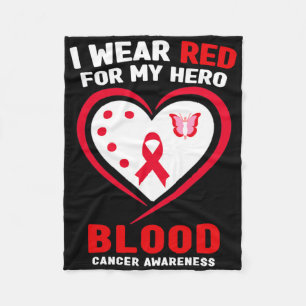 I Wear Red For My Hero Blood Cancer Awareness Fleece Blanket