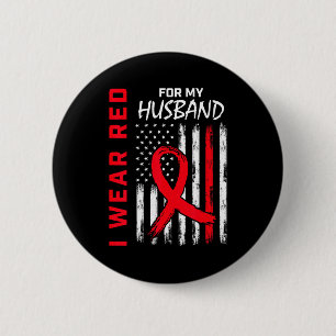 I Wear Red For My Husband Heart Disease Awareness 2 Inch Round Button