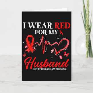I Wear Red For My Husband Heart Disease Awareness  Card