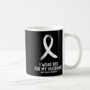 I wear red for my husband heart disease awareness coffee mug