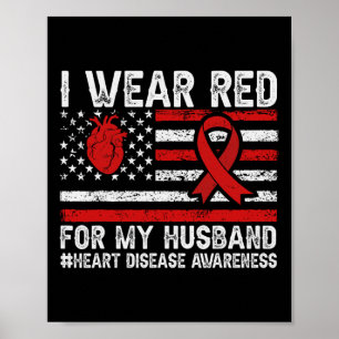 I Wear Red For My Husband Heart Diseases Awareness Poster