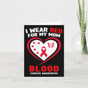 I Wear Red For My Mom Blood Cancer Awareness 1 Card