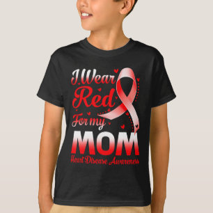 I Wear Red For My Mom Heart Disease Awareness 1 T-Shirt