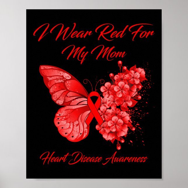 I Wear Red For My Mom Heart Disease Awareness  Poster (Front)