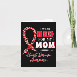 I Wear Red For My Mom Heart Disease Awareness Wome Card