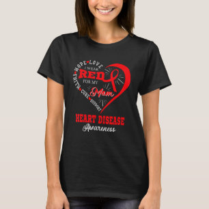I Wear Red For My Mom Heart Disease Awareness Wome T-Shirt