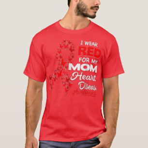 I wear Red For my Mom Heart Disease Awarenessgigap T-Shirt