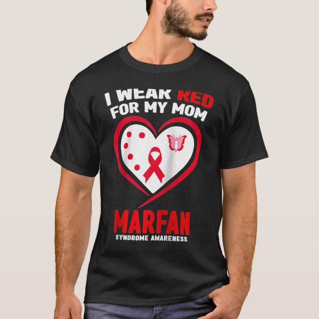 I Wear Red for My Mom Marfan syndrome Awareness Ra T-Shirt (Front)
