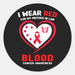 I Wear Red For My Mother In Law Blood Cancer Aware Classic Round Sticker