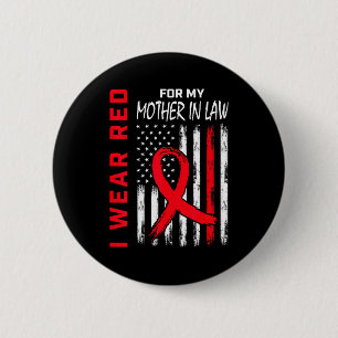 I Wear Red For My Mother In Law Heart Disease Awar 2 Inch Round Button