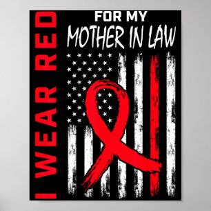 I Wear Red For My Mother In Law Heart Disease Awar Poster