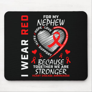 I Wear Red For My Nephew Heart Disease Awareness  Mouse Pad