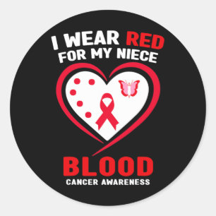 I Wear Red For My Niece Blood Cancer Awareness 3 Classic Round Sticker
