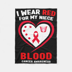 I Wear Red For My Niece Blood Cancer Awareness  Fleece Blanket