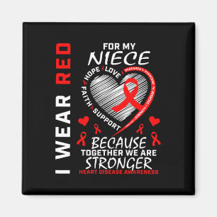 I Wear Red For My Niece Heart Disease Awareness Ri Magnet