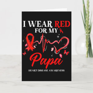 I Wear Red For My Papa Heart Disease Awareness Rib Card