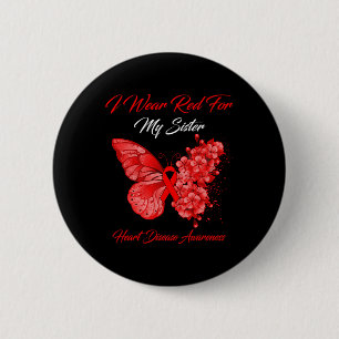 I Wear Red For My Sister Heart Disease Awareness 2 Inch Round Button