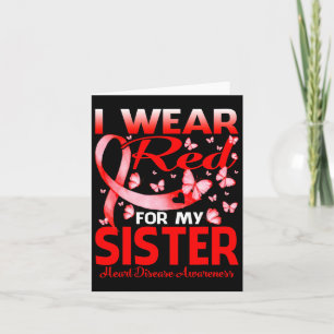 I Wear Red For My Sister Heart Disease Awareness Card
