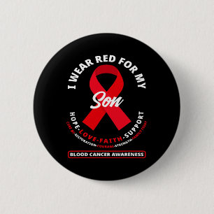 I Wear Red For My Son Blood Cancer Awareness 3 2 Inch Round Button