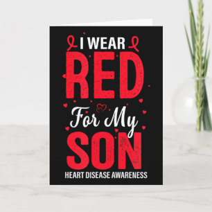 I Wear Red For My Son Heart Disease Awareness Mont Card