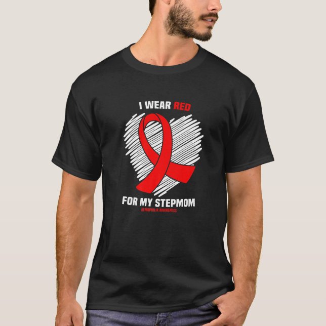 I Wear Red For My Stepmom Hemophilia Awareness T-Shirt (Front)