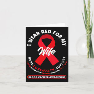 I Wear Red For My Wife Blood Cancer Awareness 1 Card