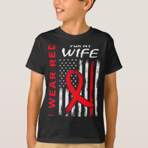 I Wear Red For My Wife Heart Disease Awareness Fla T-Shirt