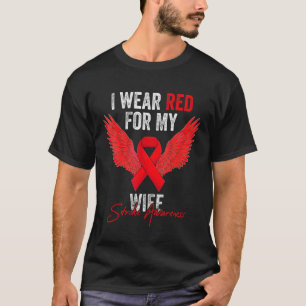 I Wear Red For My Wife Stroke Awareness Angel Ribb T-Shirt