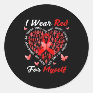I Wear Red For Myself Heart Disease Awareness In Classic Round Sticker