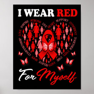 I Wear Red For Myself Heart Disease Awareness Ribb Poster
