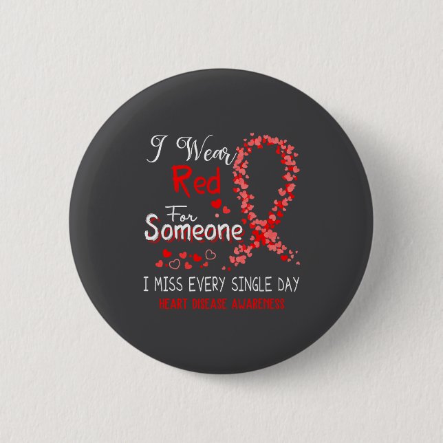 I Wear Red For Someone Heart Disease Awareness  2 Inch Round Button (Front)