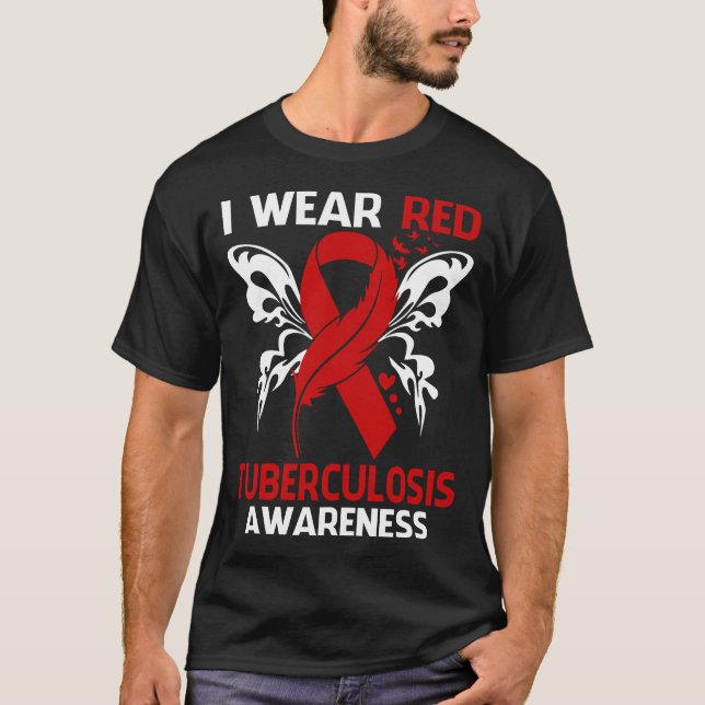 I Wear Red For TUBERCULOSIS Awareness T-Shirt (Front)
