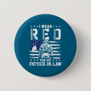 I wear red fridays for my father- -law military su 2 inch round button