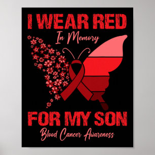I Wear Red In Memory For My Son Blood Cancer Aware Poster