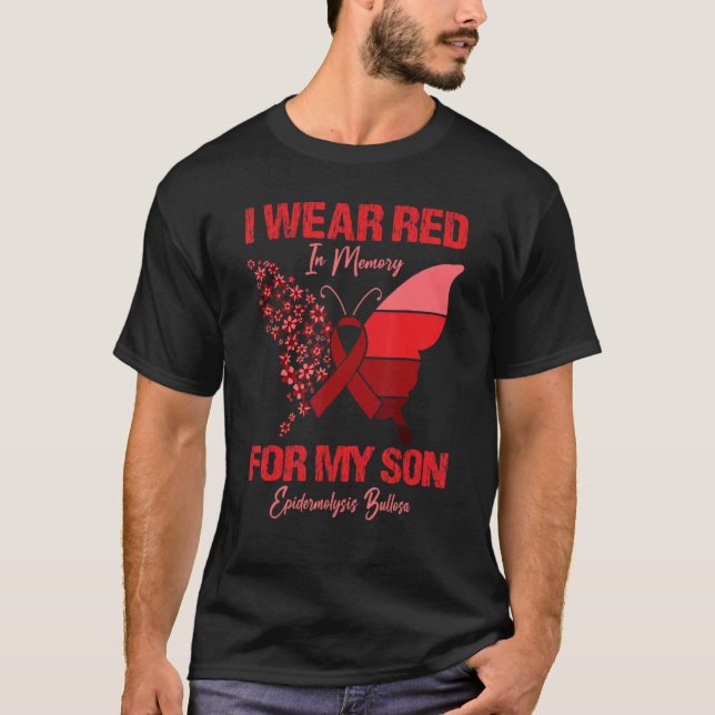 I Wear Red In Memory For My Son Epidermolysis Bull T-Shirt (Front)