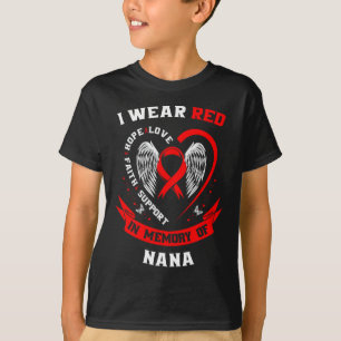I Wear Red In Memory Of Nana Heart Disease Awarene T-Shirt