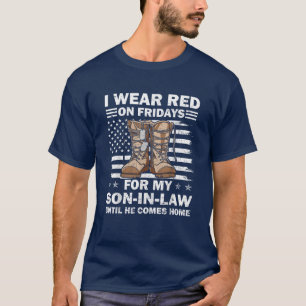 I Wear Red On Fridays for My Son-in-Law T-Shirt