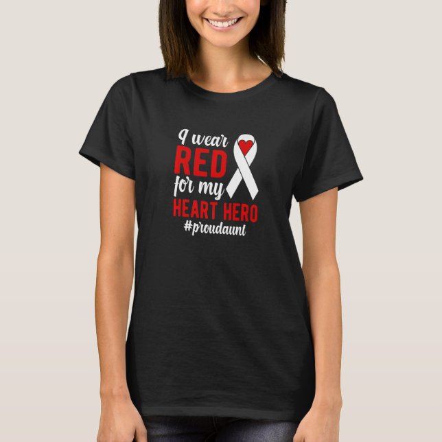 I Wear Red Proud CHD Warrior Auntie CHD Awareness  T-Shirt (Front)