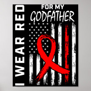 I Wear Red Ribbon For Godfather Heart Disease Awar Poster