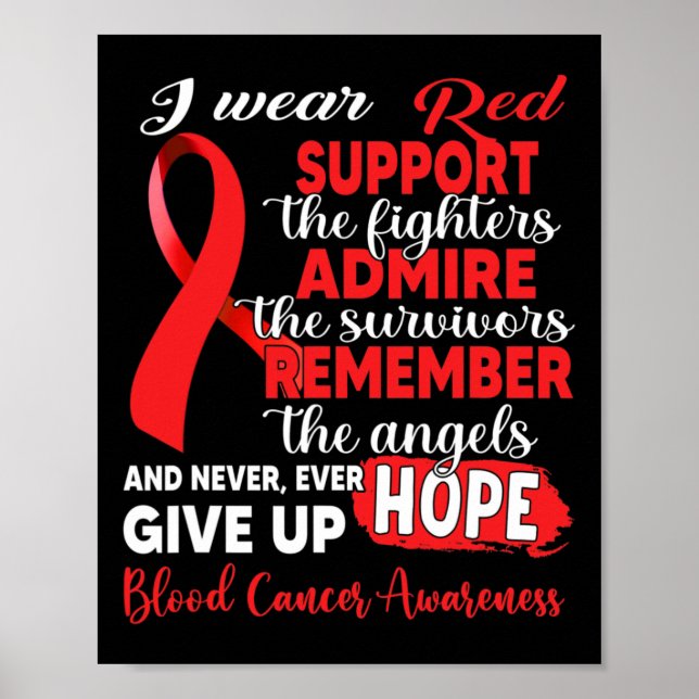 I Wear Red Support The Fighters Blood Cancer Aware Poster (Front)