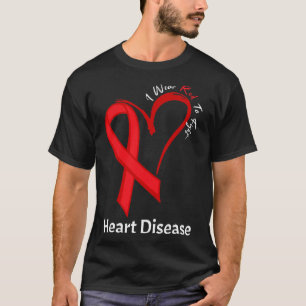 I Wear Red To Fight Heart Disease Awareness Chd Gi T-Shirt