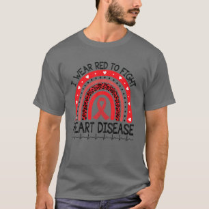 I Wear Red To Fight Heart Disease Awareness CHD Mo T-Shirt